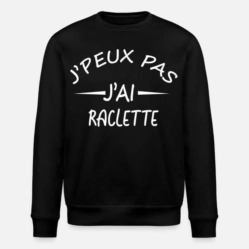 Je peux pas j'ai raclette - Sweat bio ROLLER Stanley/Stella Unisexe - noir