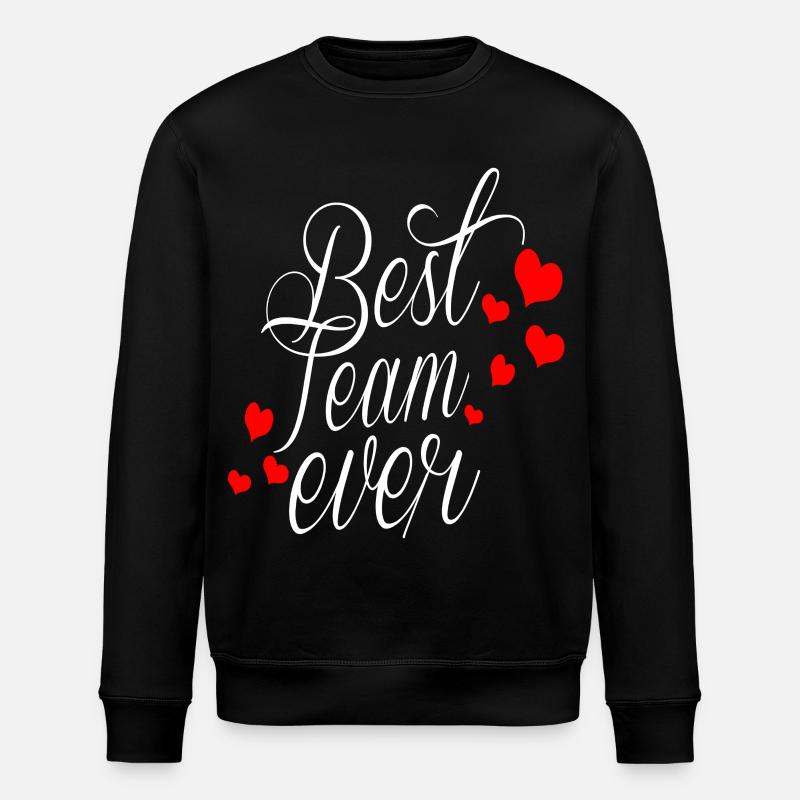 BEST TEAM EVER - Stanley/Stella ROLLER Unisex Organic Sweatshirt - black