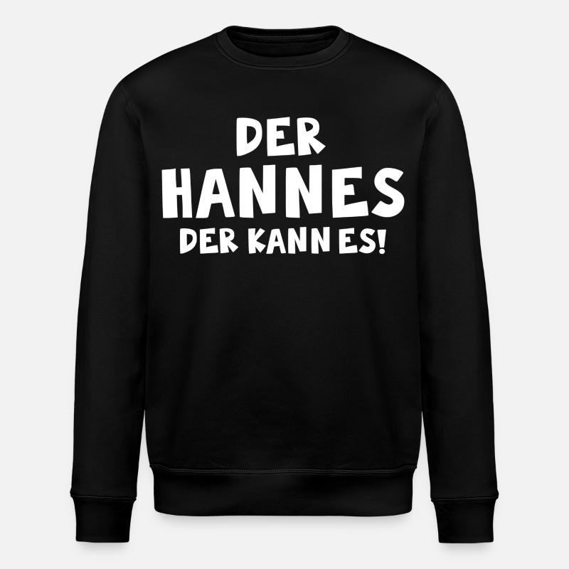 Der Hannes der kann es ! - Stanley/Stella Unisex Bio-Sweatshirt ROLLER - Schwarz