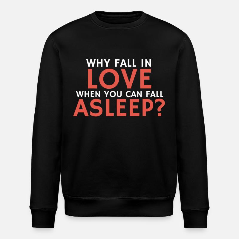 Funny relationship quote fall asleep - Stanley/Stella ROLLER Unisex Organic Sweatshirt - black