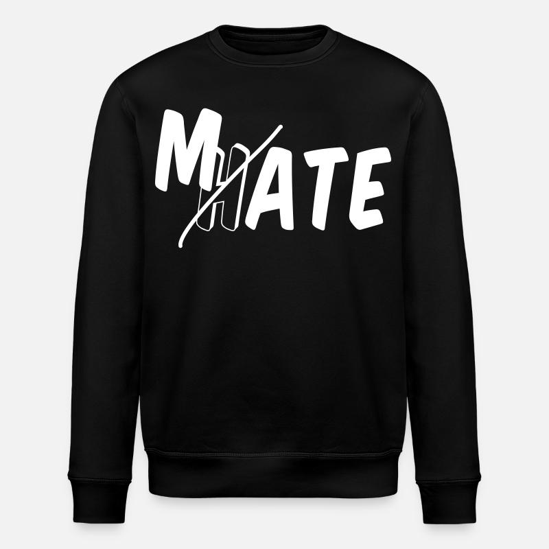 Mate - ne déteste pas - Sweat bio ROLLER Stanley/Stella Unisexe - noir