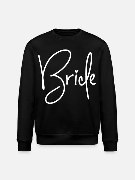 Bride - Braut - Stanley/Stella ROLLER Unisex Organic Sweatshirt - black