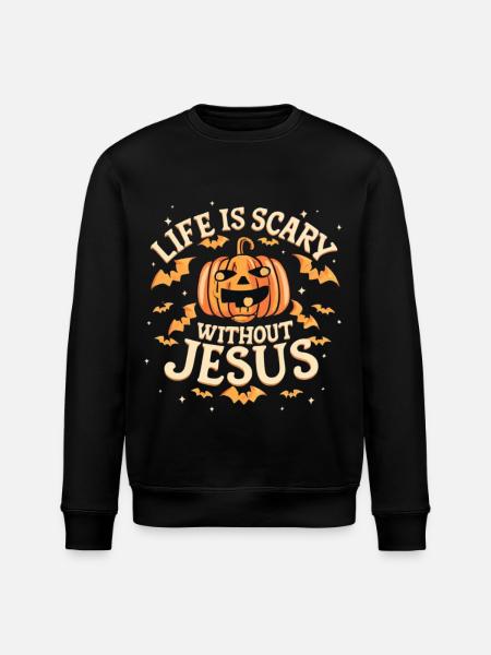 Life is scary without Jesus - Stanley/Stella ROLLER Unisex Organic Sweatshirt - black