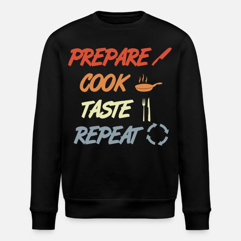 Prepare Cook Taste Repeat - Stanley/Stella Unisex Bio-Sweatshirt ROLLER - Schwarz