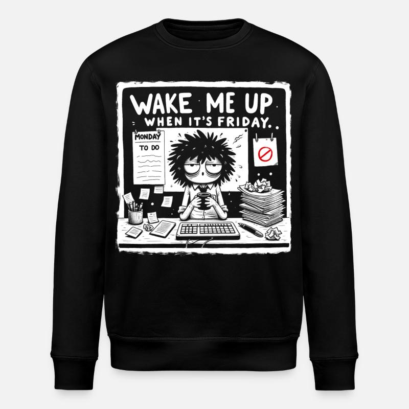 wake me up when it's friday - Stanley/Stella Unisex Bio-Sweatshirt ROLLER - Schwarz