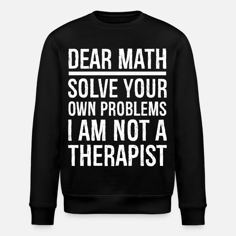 Dear Math Funny Shirt - Stanley/Stella ROLLER Unisex Organic Sweatshirt - black