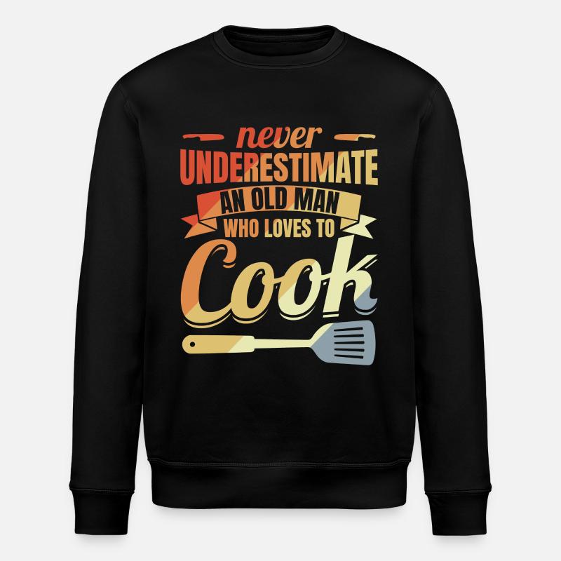Never underestimate an old chef - Stanley/Stella ROLLER Unisex Organic Sweatshirt - black