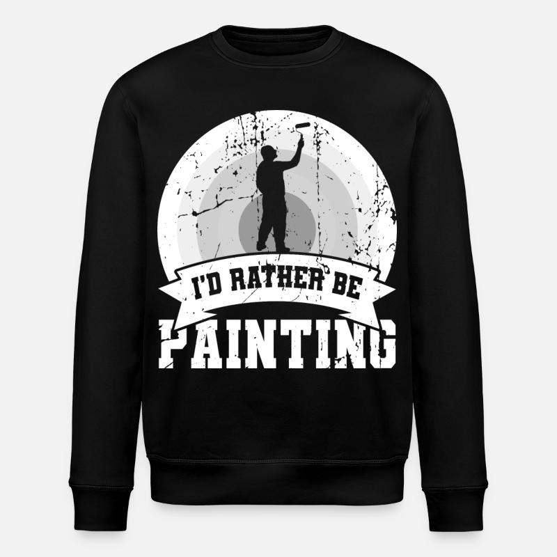 I'd rather paint - Stanley/Stella ROLLER Unisex Organic Sweatshirt - black