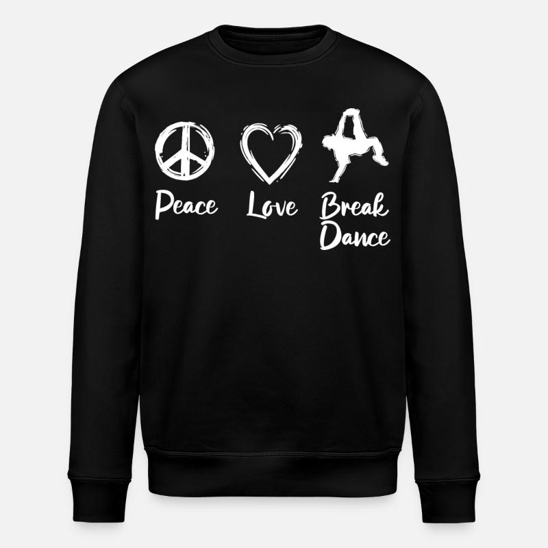 Peace Love Break Dance - Stanley/Stella ROLLER Unisex Organic Sweatshirt - black
