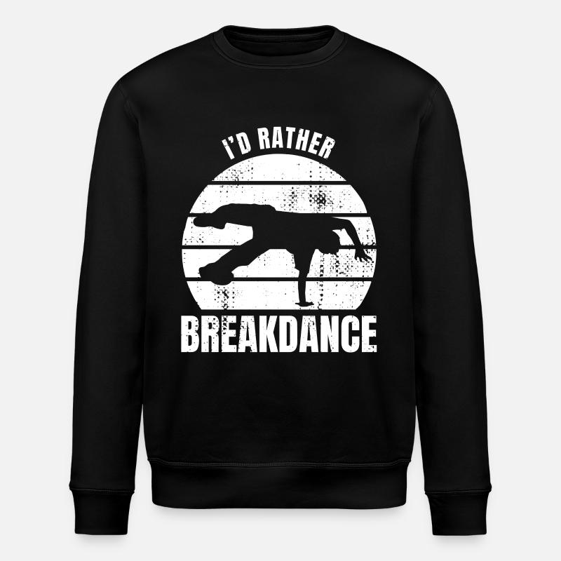 I'd Rather Breakdance - Stanley/Stella Unisex Bio-Sweatshirt ROLLER - Schwarz