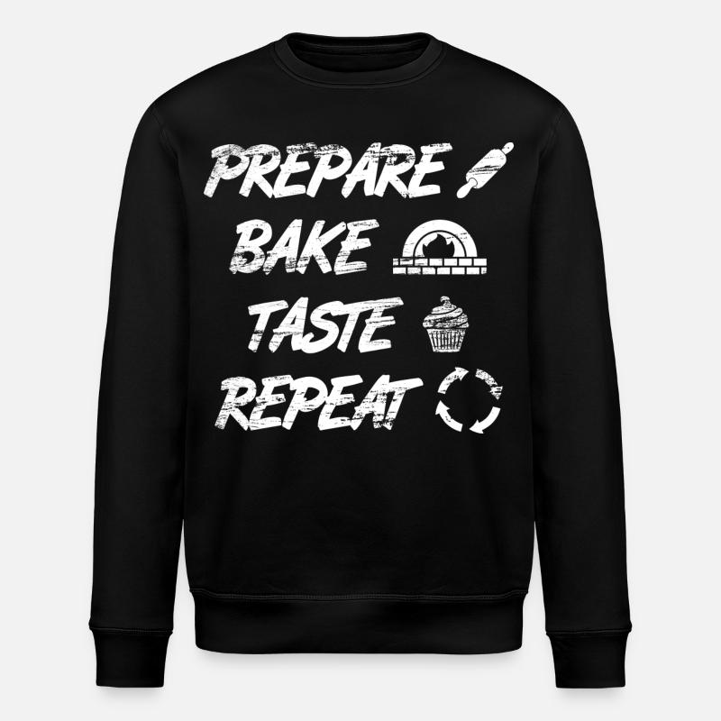 Prepare, Bake, Taste, Repeat - Stanley/Stella ROLLER Unisex Organic Sweatshirt - black