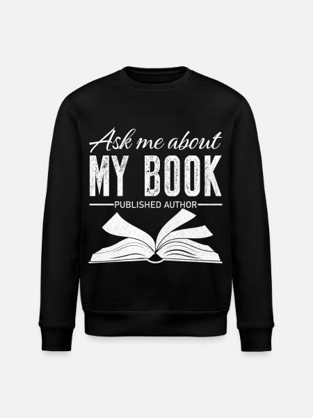 Ask me about my book published author - Stanley/Stella ROLLER Unisex Organic Sweatshirt - black
