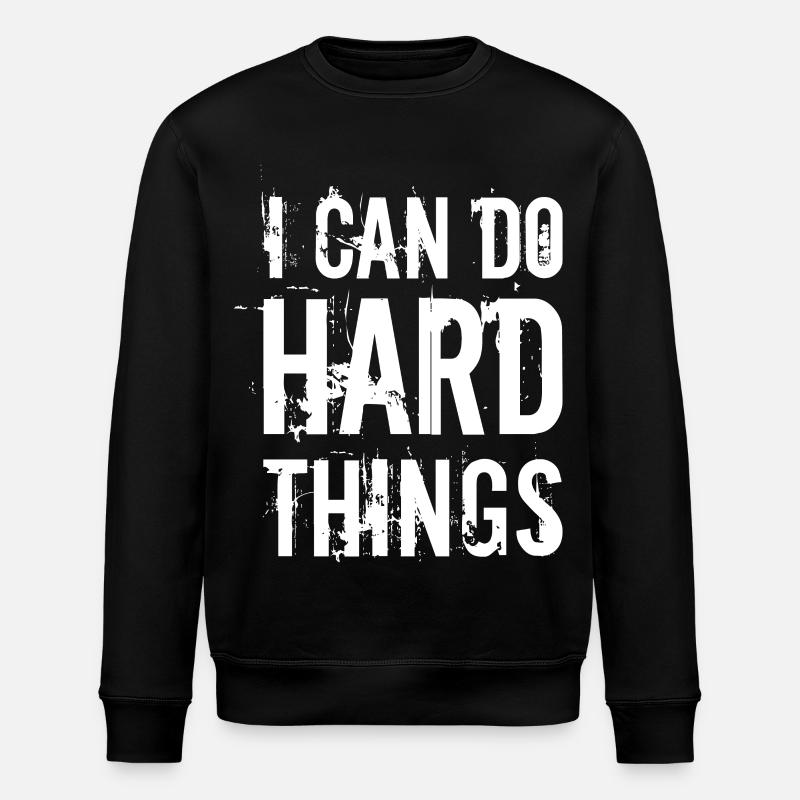 I can do hard things - Stanley/Stella ROLLER Unisex Organic Sweatshirt - black