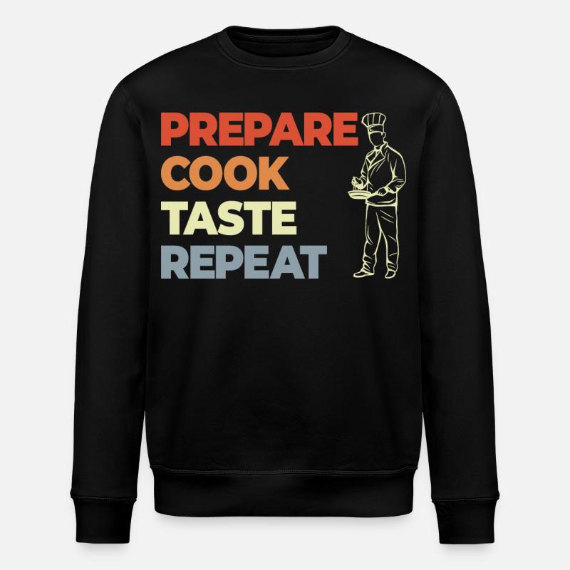 Prepare Cook Taste Repeat - Stanley/Stella Unisex Bio-Sweatshirt ROLLER - Schwarz