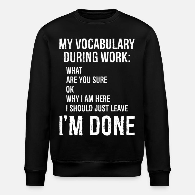 my vocabulary during work - Stanley/Stella Unisex Bio-Sweatshirt ROLLER - Schwarz