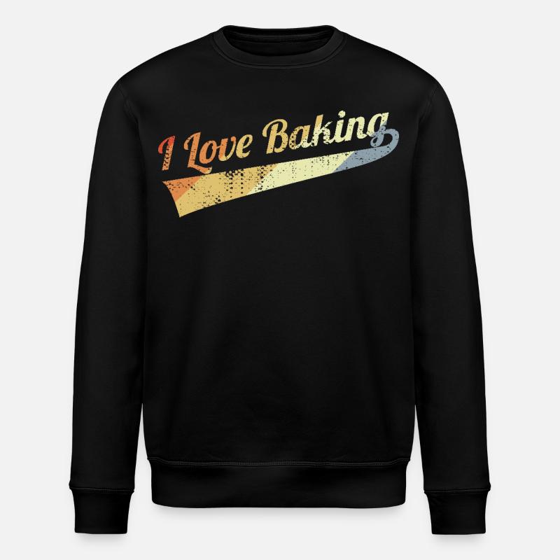 i love baking - Stanley/Stella ROLLER Unisex Organic Sweatshirt - black