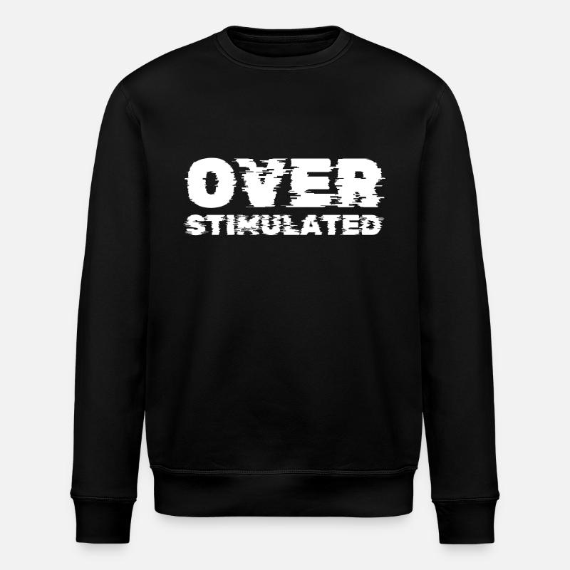 Overstimulated - Stanley/Stella Unisex Bio-Sweatshirt ROLLER - Schwarz