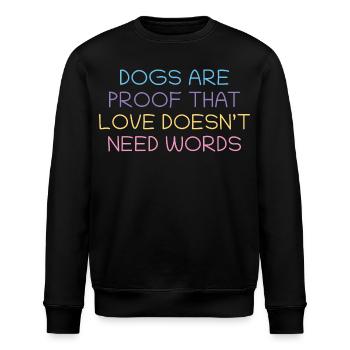 Hunde beweisen Liebe ohne Worte - Stanley/Stella Unisex Bio-Sweatshirt ROLLER - Schwarz - Vorne - Nik (191cm)