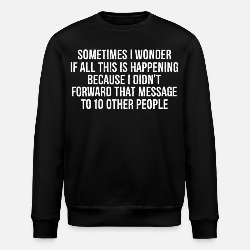 parfois je me demande si tout cela se passe - Sweat bio ROLLER Stanley/Stella Unisexe - noir