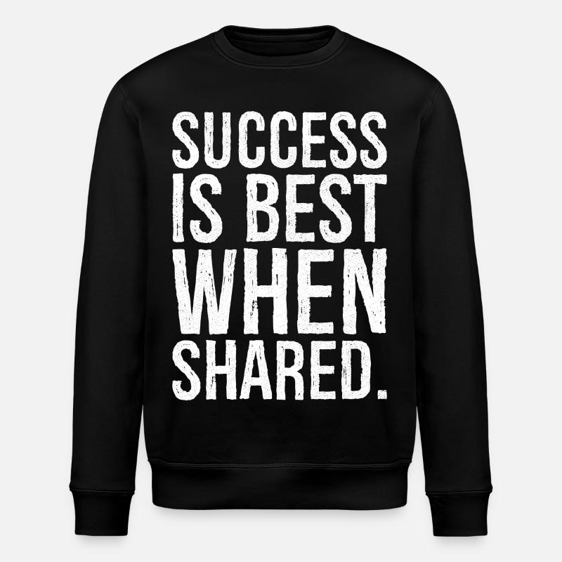 success is best when shared - Stanley/Stella ROLLER Unisex Organic Sweatshirt - black