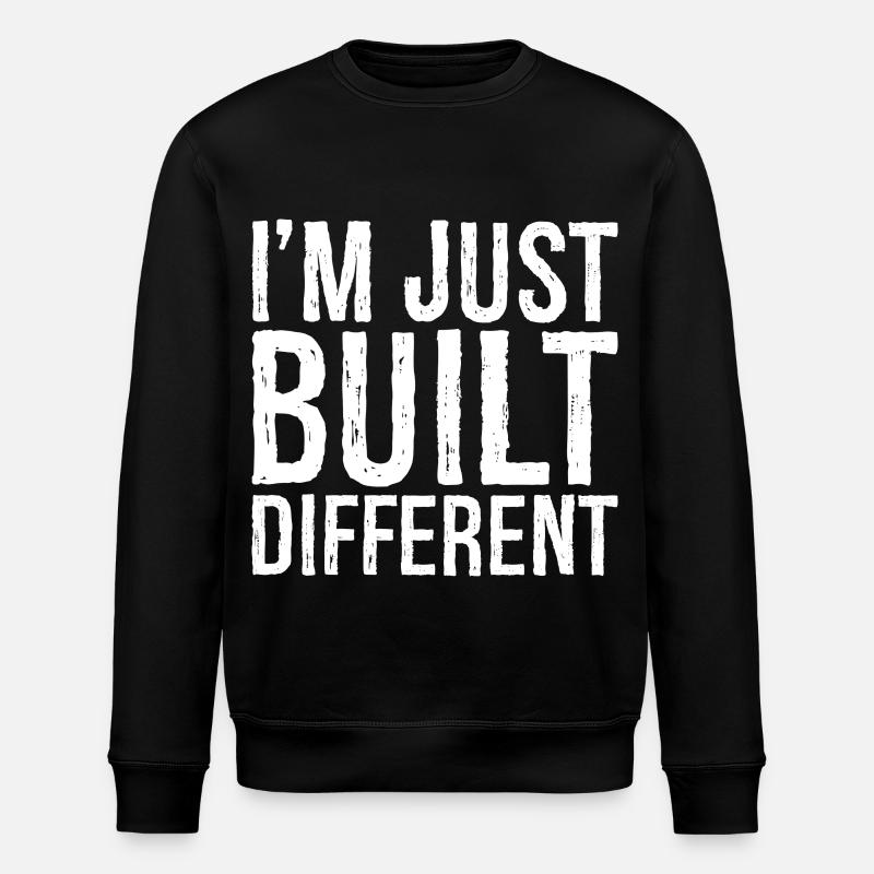 I'm just built different - Stanley/Stella Unisex Bio-Sweatshirt ROLLER - Schwarz