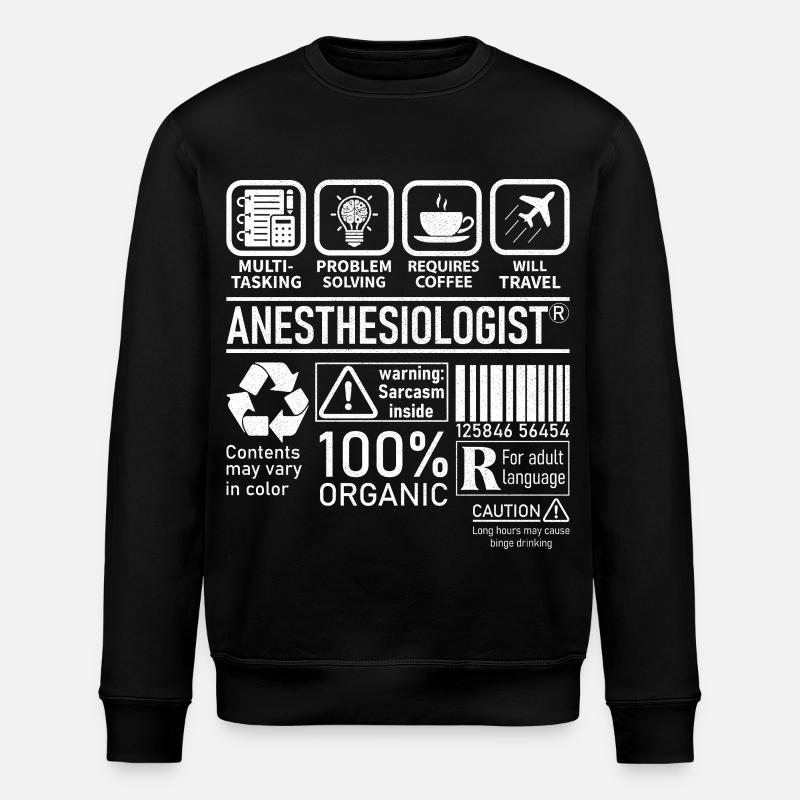 Anesthesiologist multi tasking problem solving - Stanley/Stella ROLLER Unisex Organic Sweatshirt - black