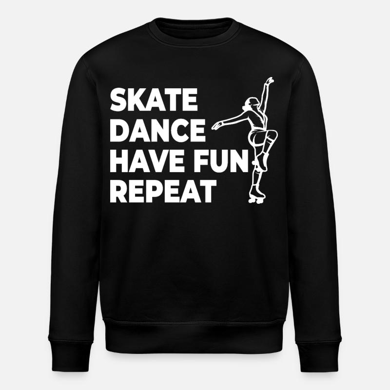 Skate Dance Have Fun Repeat - Stanley/Stella ROLLER Unisex Organic Sweatshirt - black