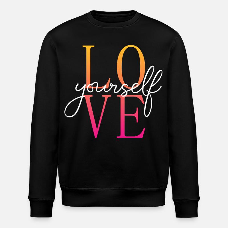 Aimez-vous / Selbstliebe / Liebe dich selbst - Sweat bio ROLLER Stanley/Stella Unisexe - noir