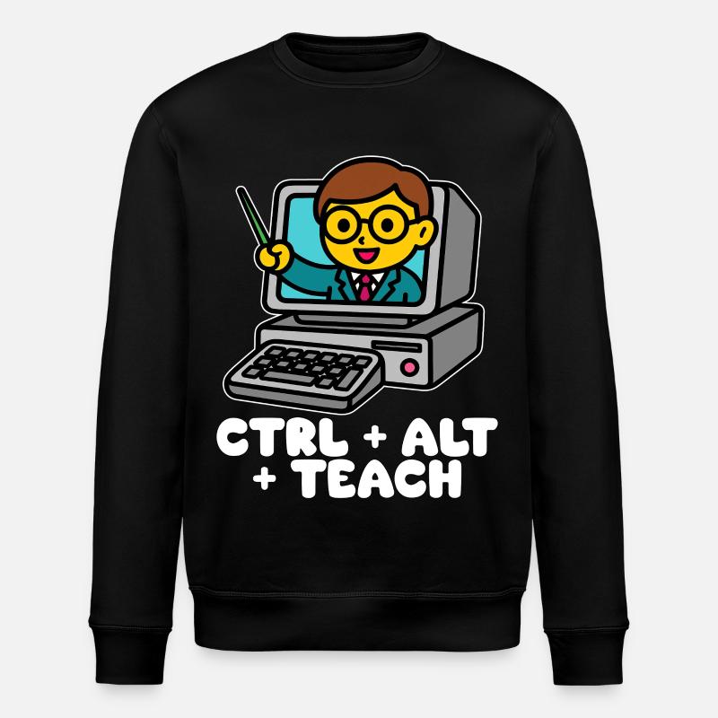 CTRL + ALT + TEACH - TEACHER GIFT - Stanley/Stella ROLLER Unisex Organic Sweatshirt - black