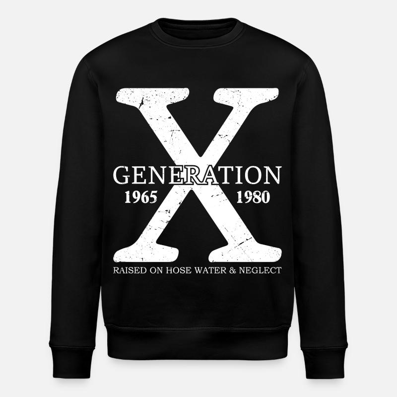 generation x raised on hose water and neglect - Stanley/Stella Unisex Bio-Sweatshirt ROLLER - Schwarz