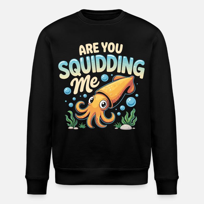 Cute squid with funny saying - Stanley/Stella ROLLER Unisex Organic Sweatshirt - black