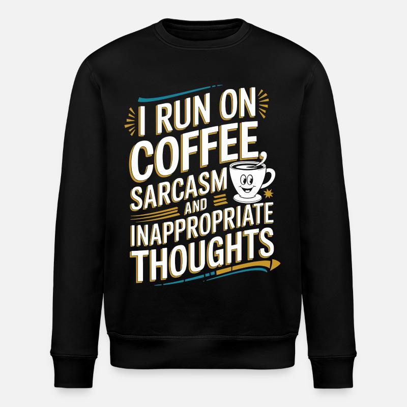 Coffee, sarcasm and misplaced thoughts - Stanley/Stella ROLLER Unisex Organic Sweatshirt - black