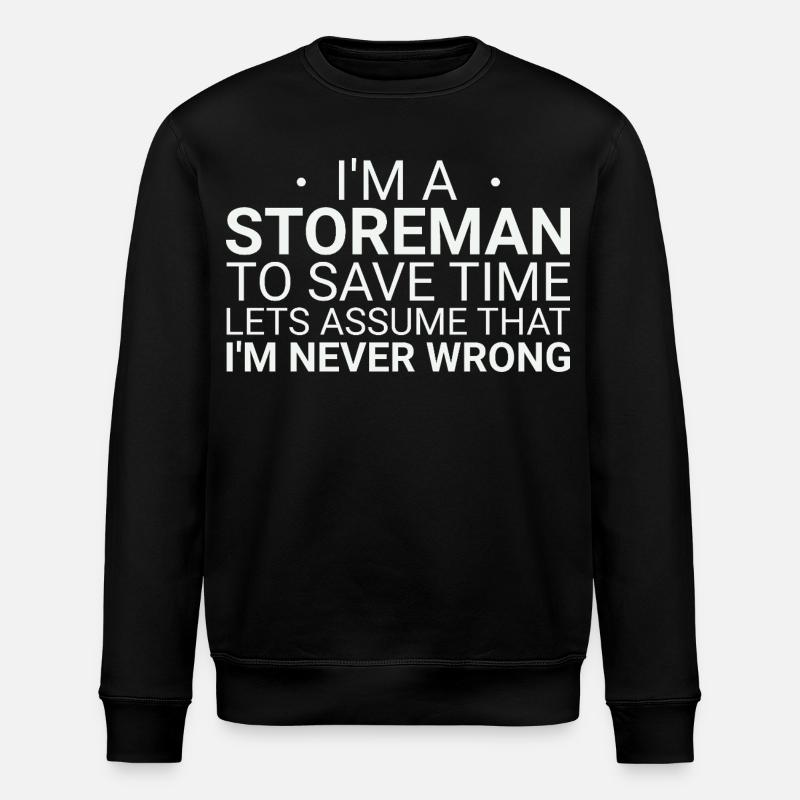 Storeman Never Wrong - Stanley/Stella Unisex Bio-Sweatshirt ROLLER - Schwarz