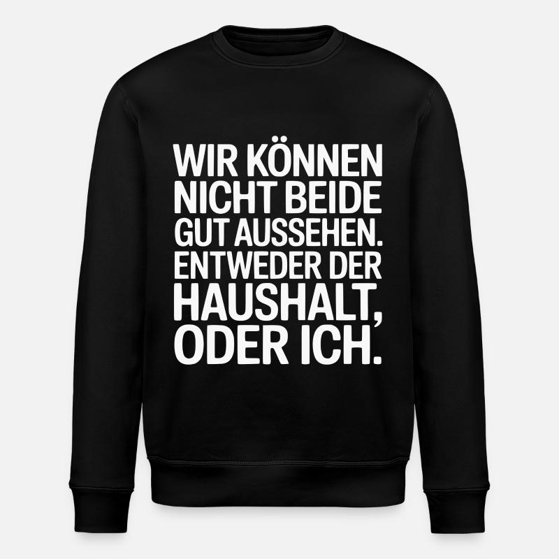Haushalt oder ich – Lustiger Spruch - Stanley/Stella Unisex Bio-Sweatshirt ROLLER - Schwarz