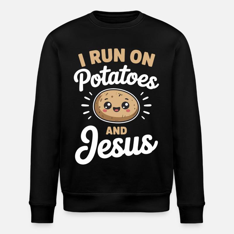 I Run On Potatoes And Jesus - Stanley/Stella ROLLER Unisex Organic Sweatshirt - black