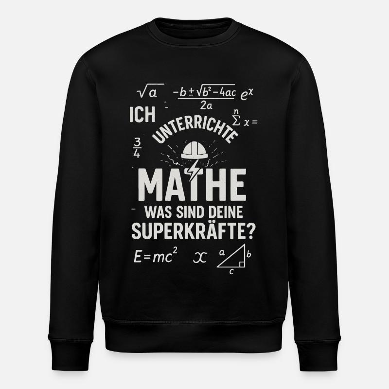 Math Superpowers – I Distinguish Math Teachers - Stanley/Stella ROLLER Unisex Organic Sweatshirt - black