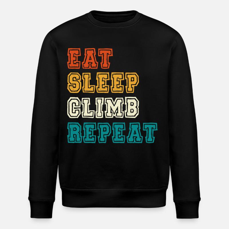 Eat Sleep Climb Repeat Design - Stanley/Stella ROLLER Unisex Organic Sweatshirt - black
