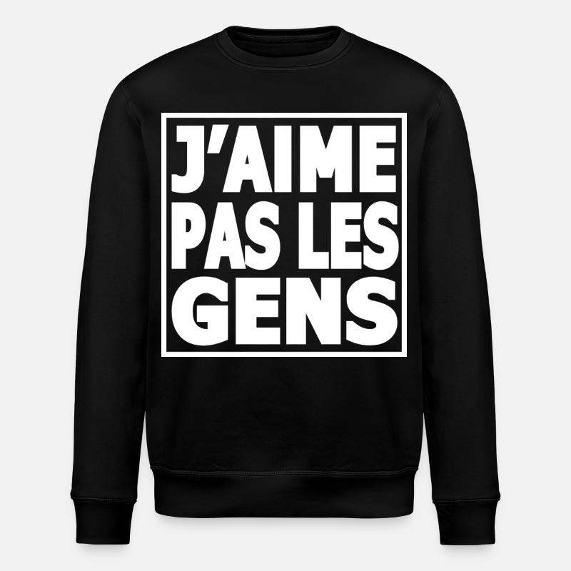 JAIME PAS LES GENS —  humour sarcastique - Sweat bio ROLLER Stanley/Stella Unisexe - noir