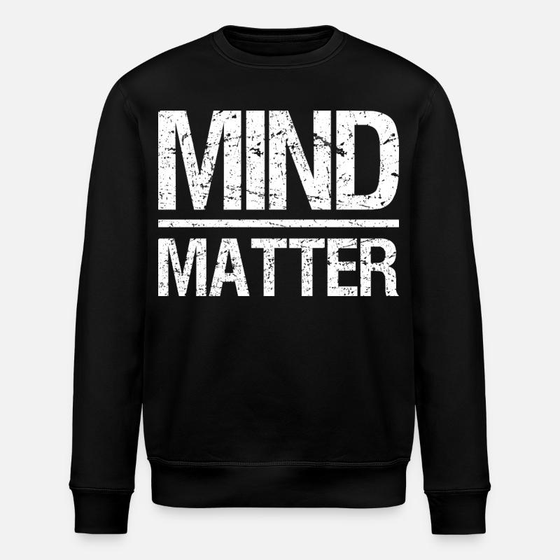 Mind over Matter Motivational - Stanley/Stella ROLLER Unisex Organic Sweatshirt - black