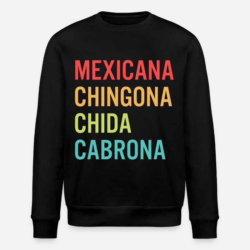 Mexicana Chingona Cabrona Orgullo - Sweat bio ROLLER Stanley/Stella Unisexe - noir