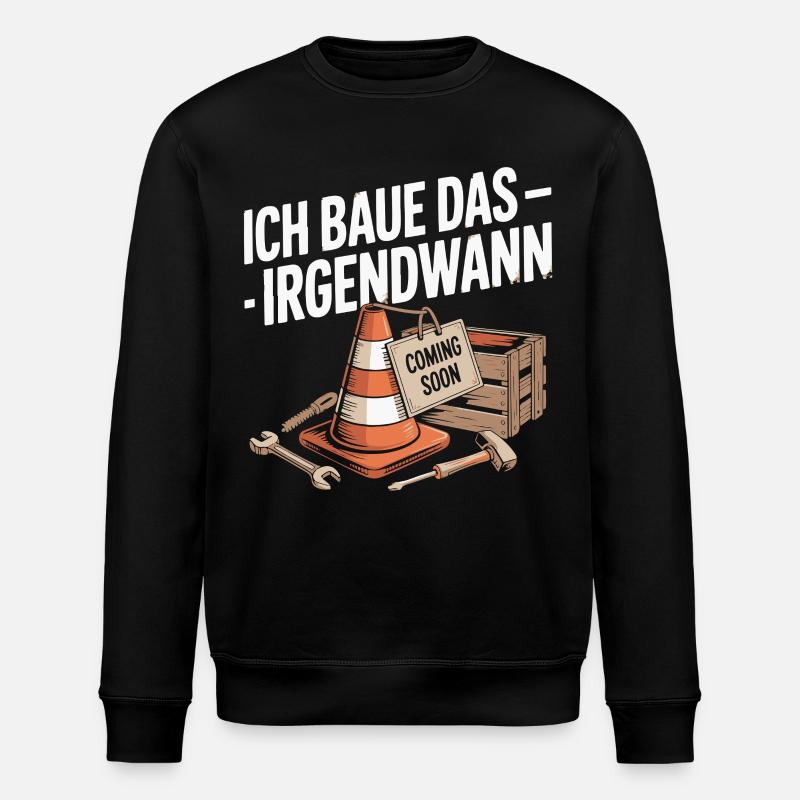 Ich Baue Das Irgendwann – Coming Soon - Stanley/Stella Unisex Bio-Sweatshirt ROLLER - Schwarz