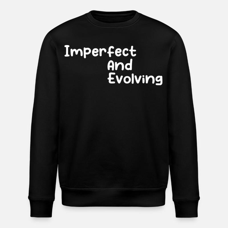 Imperfect and evolving - Stanley/Stella ROLLER Unisex Organic Sweatshirt - black