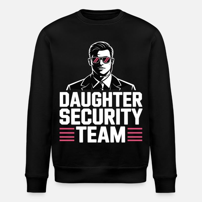 Daughter Security Team – Father Bodyguard - Stanley/Stella ROLLER Unisex Organic Sweatshirt - black
