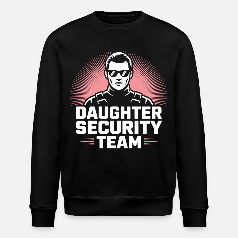 Daughter Security Team – Father Bodyguard - Stanley/Stella ROLLER Unisex Organic Sweatshirt - black