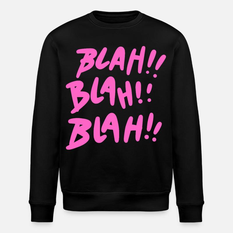 Blah Blah Blah Pink - Stanley/Stella Unisex Bio-Sweatshirt ROLLER - Schwarz