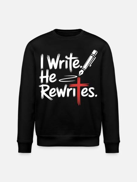 I Write He Rewrites Faith Jesus - Stanley/Stella ROLLER Unisex Organic Sweatshirt - black