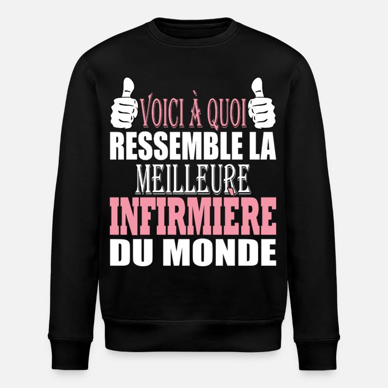 Cadeau rigolo infirmière - Meilleure infirmière - Sweat bio ROLLER Stanley/Stella Unisexe - noir