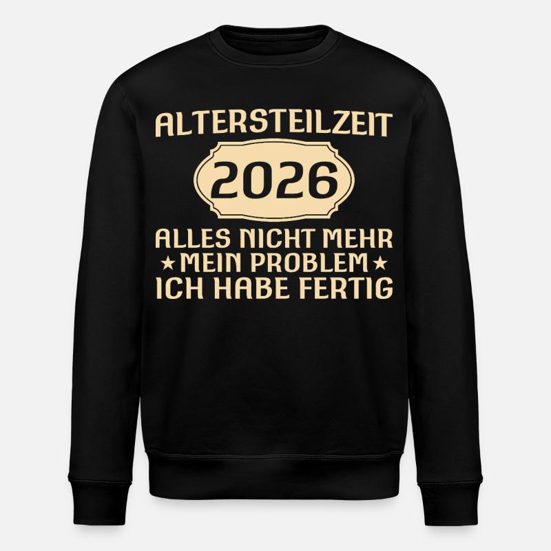 Altersteilzeit Spruch Kollege Frührente 2026 - Stanley/Stella Unisex Bio-Sweatshirt ROLLER - Schwarz