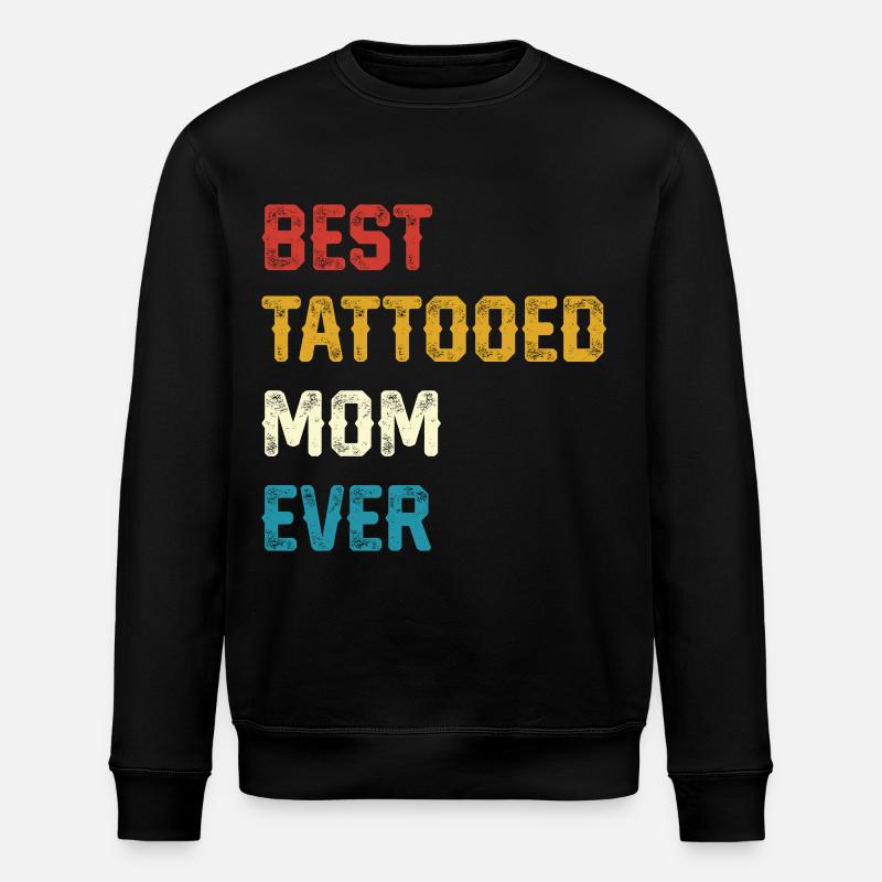 Best Tattooed Mom Ever - Stanley/Stella Unisex Bio-Sweatshirt ROLLER - Schwarz