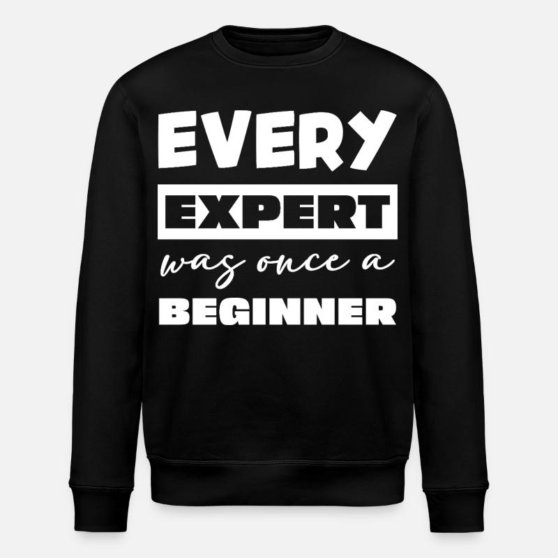 Jeder Experte war einst Anfänger - Stanley/Stella Unisex Bio-Sweatshirt ROLLER - Schwarz